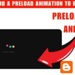 How to Add a Preload Animation to Blogger